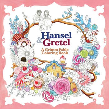 Paperback Hansel and Gretel: A Grimm Fable Coloring Book