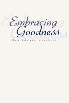 Paperback Embracing Goodness Book