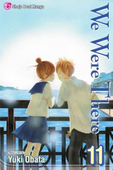 We Were There, Vol. 11 - Book #11 of the  [Bokura ga Ita]
