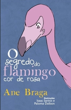 Paperback O segredo do flamingo cor de rosa [Portuguese] Book