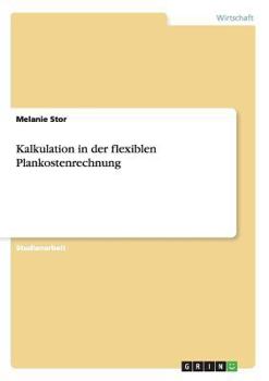 Paperback Kalkulation in der flexiblen Plankostenrechnung [German] Book