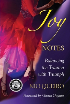 Paperback Joy Notes: Balancing the Trauma with Triumph Book