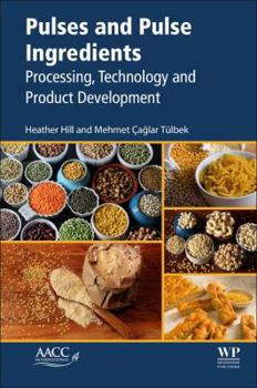 Paperback Pulses and Pulse Ingredients: Processing, Technology and Product Development Book
