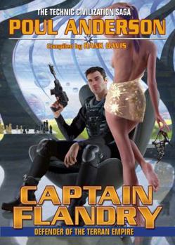 Captain Flandry: Defender Of The Terran Empire - Book #5 of the Technic Civilization Saga