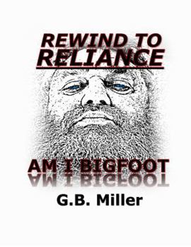 Paperback Rewind to Reliance: Am I Bigfoot Book