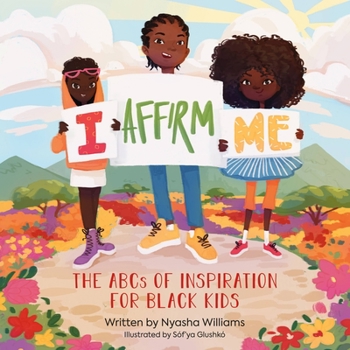 Hardcover I Affirm Me: The ABCs of Inspiration for Black Kids Book