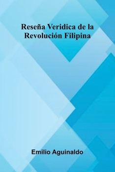 Paperback Rese a Veridica De La Revoluci n Filipina [Spanish] Book