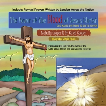 Paperback The Power of the Blood of Jesus Christ: God Wants Everyone to Go to Heaven Book