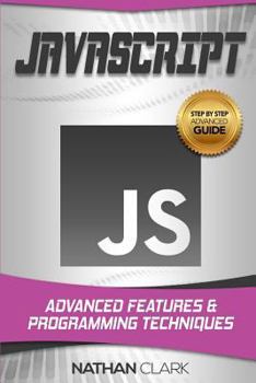 Paperback JavaScript: Advanced Features and Programming Techniques Book