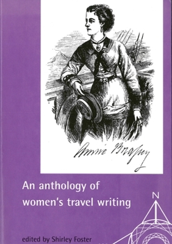 Paperback An Anthology of Women's Travel Writings Book