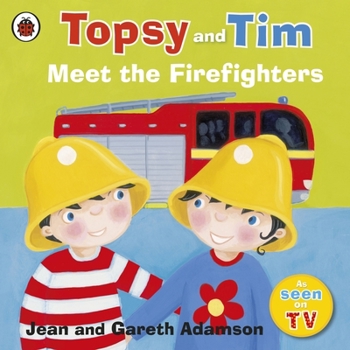 Paperback Topsy and Tim: Meet the Firefighters Book