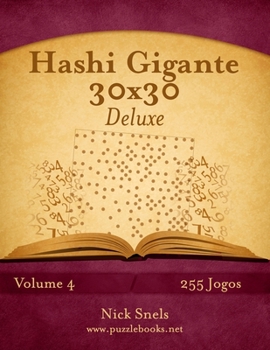 Paperback Hashi Gigante 30x30 Deluxe - Volume 4 - 255 Jogos [Portuguese] Book