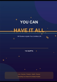 Paperback You Can Have It All: 148 Quotes to Ignite Your Limitless Life Book