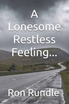 Paperback A Lonesome Restless Feeling... Book