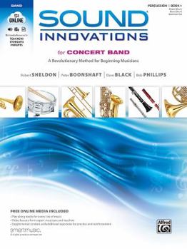 Paperback Sound Innovations for Concert Band, Bk 1: A Revolutionary Method for Beginning Musicians (Percussion---Snare Drum, Bass Drum & Accessories), Book & On Book