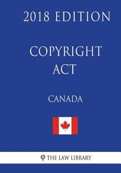 Paperback Copyright Act (Canada) - 2018 Edition Book