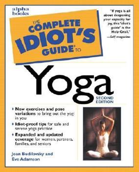 Paperback The Complete Idiot's Guide to Yoga Book
