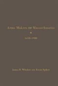 Hardcover Arms Makers of Massachusetts, 1610 - 1900 Book