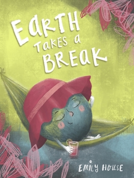 Hardcover Earth Takes a Break Book