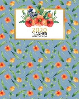 Paperback Blue & Orange Floral 2020 Week to View Planner: 2020 Planner Weekly and Monthly - Jan 1 to Dec 31 Book