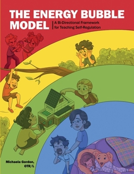 Paperback The Energy Bubble Model: A Bi-Directional Framework for Teaching Self-Regulation Book