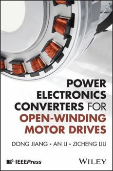 Hardcover Power Electronics Converters for Open-Winding Motor Drives Book