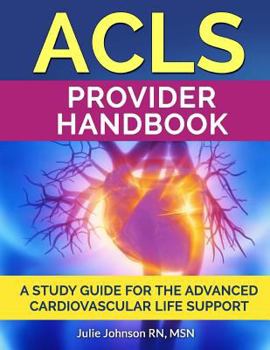 Paperback ACLS Provider Handbook: Study Guide For The Advanced Cardiovascular Life Support Book