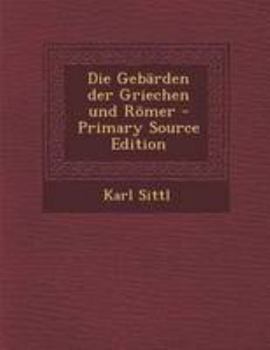 Paperback Die Gebarden Der Griechen Und Romer [German] Book