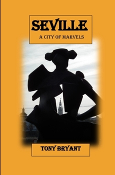 Paperback Seville: a city of marvels Book