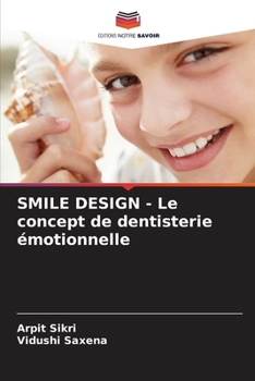 Paperback SMILE DESIGN - Le concept de dentisterie émotionnelle [French] Book