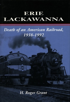 Paperback Erie Lackawanna: The Death of an American Railroad, 1938-1992 Book