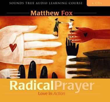 Audio CD Radical Prayer: Love in Action Book