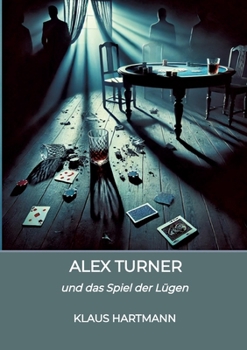 Paperback Alex Turner: und das Spiel der Lügen [German] Book