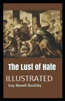 The Lust of Hate - Book #3 of the Doctor Nikola