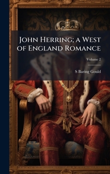 Hardcover John Herring; a West of England Romance Book