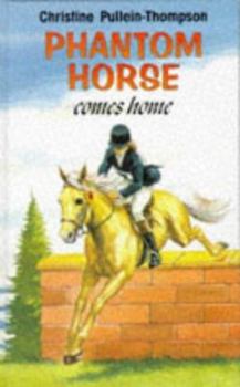 Hardcover Phantom Horse Comes Home Book
