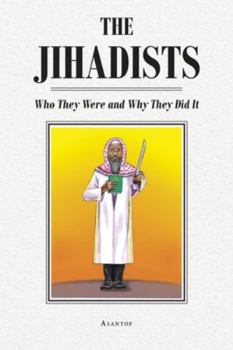 Paperback The Jihadists: Who They Were and Why They Did It Book