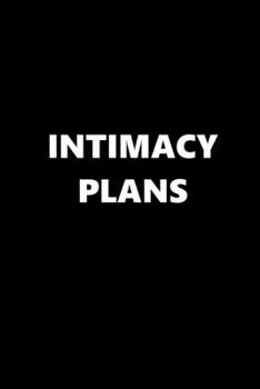 Paperback 2020 Daily Planner Funny Theme Intimacy Plans 388 Pages: 2020 Planners Calendars Organizers Datebooks Appointment Books Agendas Book