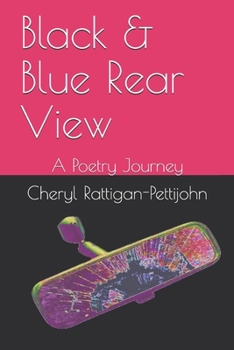 Paperback Black & Blue Rear View: A Poetry Journey Book