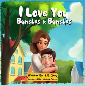 I Love You Bunches & Bunches