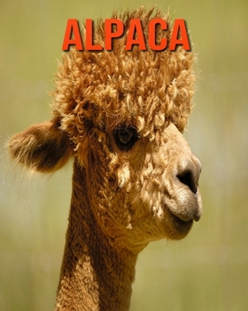 Paperback Alpaca: Amazing Pictures and Facts About Alpaca Book