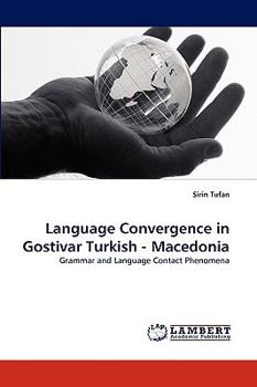 Paperback Language Convergence in Gostivar Turkish - Macedonia Book