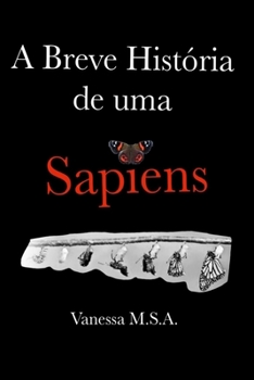 Paperback A Breve História de uma Sapiens [Portuguese] Book
