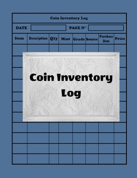 Paperback Coin Inventory Log: Collectors Coin Log Book for Cataloging Collections - 100 Pages - Coin Collection Notebook (8.5 x 11 Large) Book