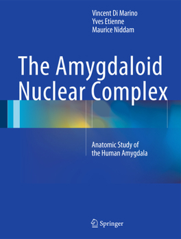 Hardcover The Amygdaloid Nuclear Complex: Anatomic Study of the Human Amygdala Book