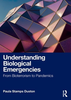 Paperback Understanding Biological Emergencies: From Bioterrorism to Pandemics Book
