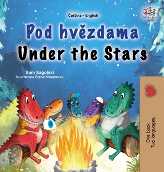 Hardcover Under the Stars (Czech English Bilingual Kids Book) [Czech] [Large Print] Book