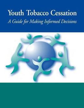 Paperback Youth Tobacco Cessation: A Guide for Making Informed Decisions Book