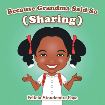 Paperback Because Grandma Said So: Sharing Book