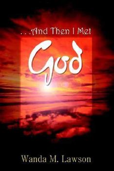 Paperback . . .And Then I Met God Book